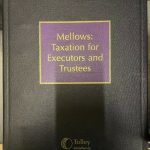 Mellows: Taxation for Executors and Trustees