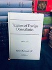 Taxation of Foreign Domiciliaries 6th Ed by James Kessler Qc