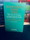 Schmitthoff's Export Trade: The Law and Practice of International Trade 8th Ed